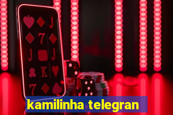 kamilinha telegran